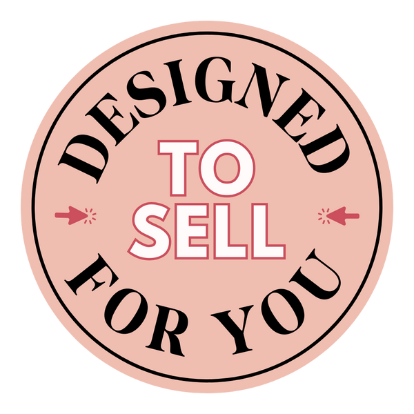 Designed For You To Sell